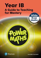 Power Maths Teaching Guide 1B - White Rose Maths edition 2nd edition цена и информация | Книги для подростков  | 220.lv