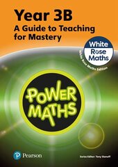 Power Maths Teaching Guide 3B - White Rose Maths edition 2nd edition cena un informācija | Grāmatas pusaudžiem un jauniešiem | 220.lv