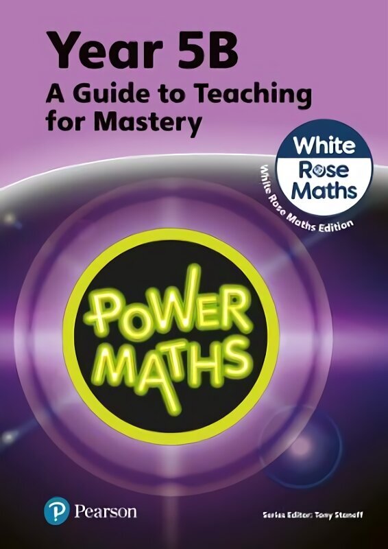 Power Maths Teaching Guide 5B - White Rose Maths edition 2nd edition цена и информация | Grāmatas pusaudžiem un jauniešiem | 220.lv