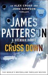 Cross Down: A thrilling spin-off to the bestselling Alex Cross series цена и информация | Фантастика, фэнтези | 220.lv