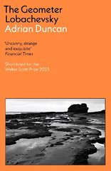 Geometer Lobachevsky: Shortlisted for the 2023 Walter Scott Prize and the 2023 Kerry Group Novel of the Year Main cena un informācija | Fantāzija, fantastikas grāmatas | 220.lv