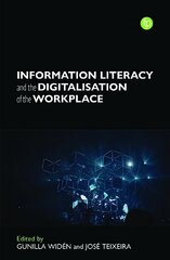 Information Literacy and the Digitalization of the Workplace cena un informācija | Enciklopēdijas, uzziņu literatūra | 220.lv