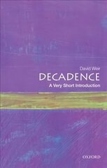 Decadence: A Very Short Introduction цена и информация | Книги об искусстве | 220.lv