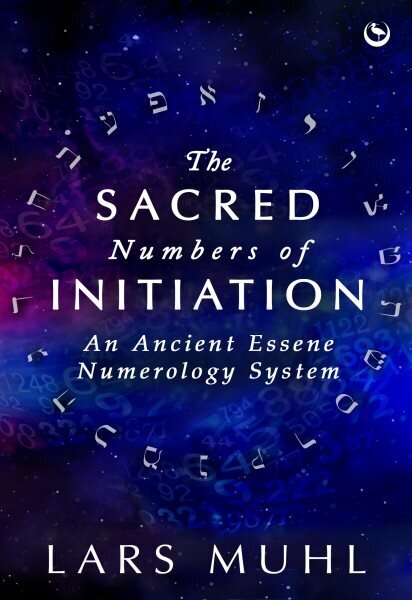 Sacred Numbers of Initiation: An Ancient Essene Numerology System 0th New edition cena un informācija | Pašpalīdzības grāmatas | 220.lv
