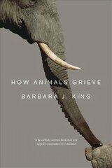 How Animals Grieve cena un informācija | Ekonomikas grāmatas | 220.lv