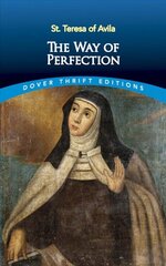 Way of Perfection: St. Teresa of Avila цена и информация | Духовная литература | 220.lv