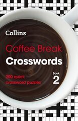 Coffee Break Crosswords Book 2: 200 Quick Crossword Puzzles cena un informācija | Grāmatas par veselīgu dzīvesveidu un uzturu | 220.lv