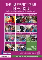 Nursery Year in Action: Following children's interests through the year цена и информация | Книги по социальным наукам | 220.lv