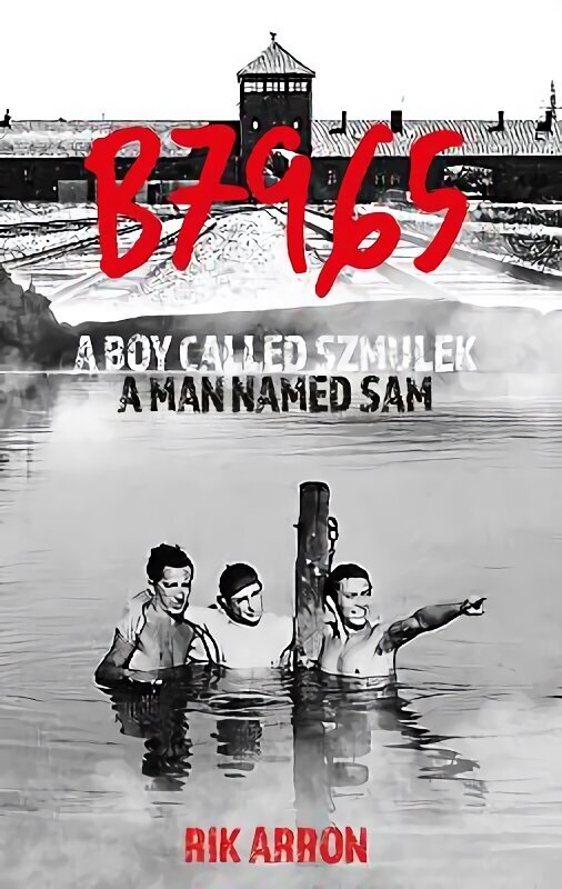 B7965: A boy Called Szmulek; A Man Named Sam cena un informācija | Biogrāfijas, autobiogrāfijas, memuāri | 220.lv