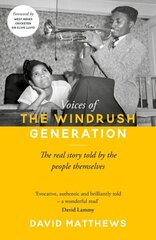 Voices of the Windrush Generation: The real story told by the people themselves cena un informācija | Sociālo zinātņu grāmatas | 220.lv