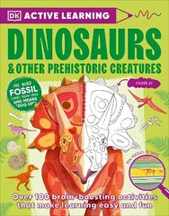 Active Learning Dinosaurs and Other Prehistoric Creatures: Over 100 Brain-Boosting Activities that Make Learning Easy and Fun cena un informācija | Grāmatas pusaudžiem un jauniešiem | 220.lv