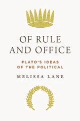 Of Rule and Office: Plato's Ideas of the Political цена и информация | Исторические книги | 220.lv