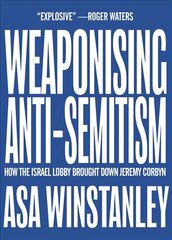 Weaponising Anti-Semitism cena un informācija | Vēstures grāmatas | 220.lv