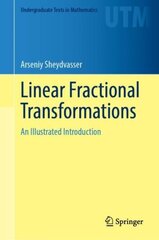 Linear Fractional Transformations: An Illustrated Introduction 1st ed. 2023 цена и информация | Книги по экономике | 220.lv
