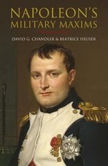 Napoleon's Military Maxims цена и информация | Исторические книги | 220.lv