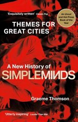 Themes for Great Cities: A New History of Simple Minds цена и информация | Книги об искусстве | 220.lv