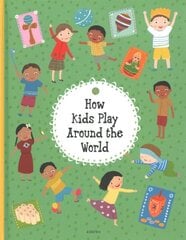 How Kids Play Around the World цена и информация | Книги для подростков и молодежи | 220.lv