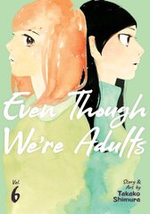 Even Though We're Adults Vol. 6 цена и информация | Фантастика, фэнтези | 220.lv