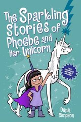 Sparkling Stories of Phoebe and Her Unicorn: Two Books in One цена и информация | Книги для подростков и молодежи | 220.lv