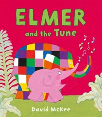 Elmer and the Tune цена и информация | Книги для малышей | 220.lv