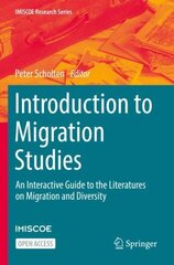 Introduction to Migration Studies: An Interactive Guide to the Literatures on Migration and Diversity 1st ed. 2022 cena un informācija | Sociālo zinātņu grāmatas | 220.lv