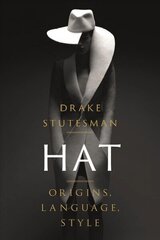 Hat: Origins, Language, Style cena un informācija | Mākslas grāmatas | 220.lv