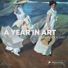 A Year in Art : A Painting A Day cena un informācija | Mākslas grāmatas | 220.lv