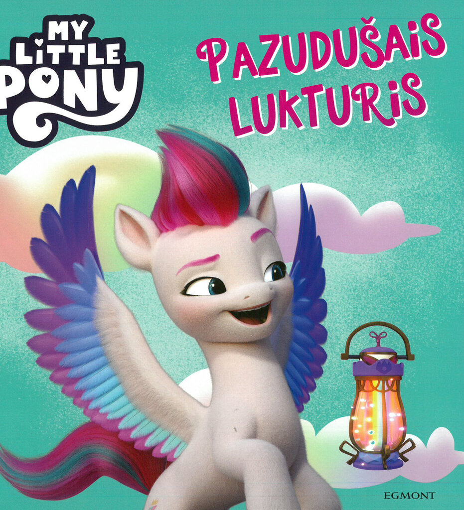 Pazudušais lukturis. My little pony cena un informācija | Pasakas | 220.lv