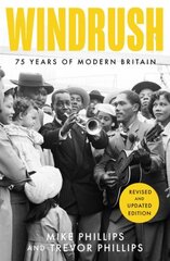 Windrush: 75 Years of Modern Britain New edition цена и информация | Исторические книги | 220.lv