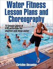 Water Fitness Lesson Plans and Choreography cena un informācija | Grāmatas par veselīgu dzīvesveidu un uzturu | 220.lv