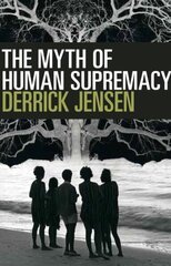 Myth Of Human Supremacy cena un informācija | Sociālo zinātņu grāmatas | 220.lv