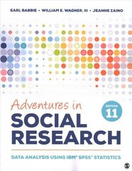 Adventures in Social Research: Data Analysis Using IBM SPSS Statistics 11th Revised edition cena un informācija | Sociālo zinātņu grāmatas | 220.lv