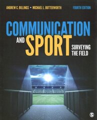 Communication and Sport: Surveying the Field 4th Revised edition cena un informācija | Enciklopēdijas, uzziņu literatūra | 220.lv