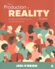 Production of Reality: Essays and Readings on Social Interaction 7th Revised edition cena un informācija | Sociālo zinātņu grāmatas | 220.lv