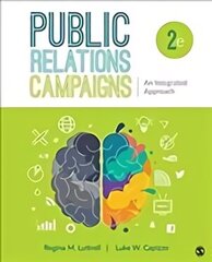 Public Relations Campaigns: An Integrated Approach 2nd Revised edition cena un informācija | Ekonomikas grāmatas | 220.lv