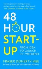 48-Hour Start-up: From Idea to Launch in 1 Weekend цена и информация | Книги по экономике | 220.lv