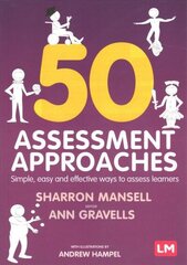 50 Assessment Approaches: Simple, easy and effective ways to assess learners cena un informācija | Sociālo zinātņu grāmatas | 220.lv