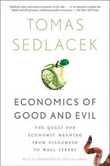 Economics of Good and Evil: The Quest for Economic Meaning from Gilgamesh to Wall Street цена и информация | Книги по социальным наукам | 220.lv