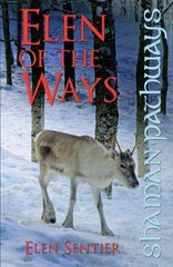 Shaman Pathways - Elen of the Ways: British Shamanism - Following the Deer Trods cena un informācija | Pašpalīdzības grāmatas | 220.lv