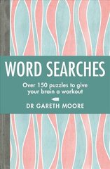 Word Searches: Over 150 puzzles to give your brain a workout цена и информация | Книги о питании и здоровом образе жизни | 220.lv