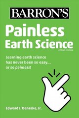 Painless Earth Science Second Edition цена и информация | Энциклопедии, справочники | 220.lv