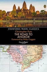 Road to Angkor (Stanfords Travel Classics) цена и информация | Путеводители, путешествия | 220.lv