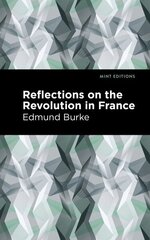 Reflections on the Revolution in France cena un informācija | Sociālo zinātņu grāmatas | 220.lv