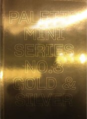 Palette Mini Series 03: Gold & Silver cena un informācija | Mākslas grāmatas | 220.lv