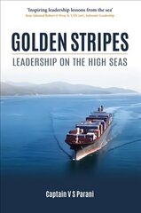 Golden Stripes: Leadership on the High Seas цена и информация | Книги по социальным наукам | 220.lv