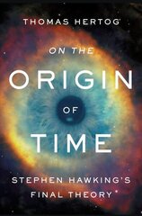 On the Origin of Time: Stephen Hawking's Final Theory цена и информация | Книги по экономике | 220.lv