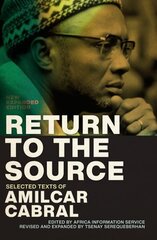 Return to the Source: Selected Texts of Amilcar Cabral, New Expanded Edition cena un informācija | Vēstures grāmatas | 220.lv