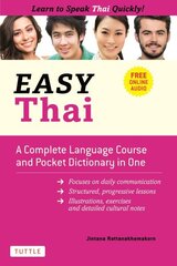 Easy Thai: A Complete Language Course and Pocket Dictionary in One! (Free Companion Online Audio) цена и информация | Пособия по изучению иностранных языков | 220.lv