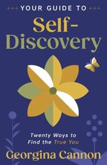 Your Guide to Self-Discovery: Twenty Ways to Find the True You cena un informācija | Pašpalīdzības grāmatas | 220.lv