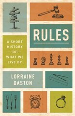 Rules: A Short History of What We Live By цена и информация | Исторические книги | 220.lv